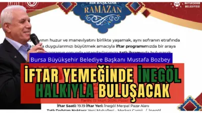 Bursa Büyükşehir Belediye başkanı Mustafa Bozbey İnegöl halkıyla İftar yemeğinde