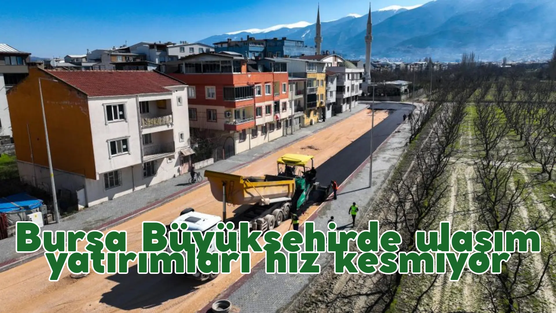 Bursa’da ulaşımı daha güvenli, hızlı ve konforlu hale getirmeyi hedefleyen