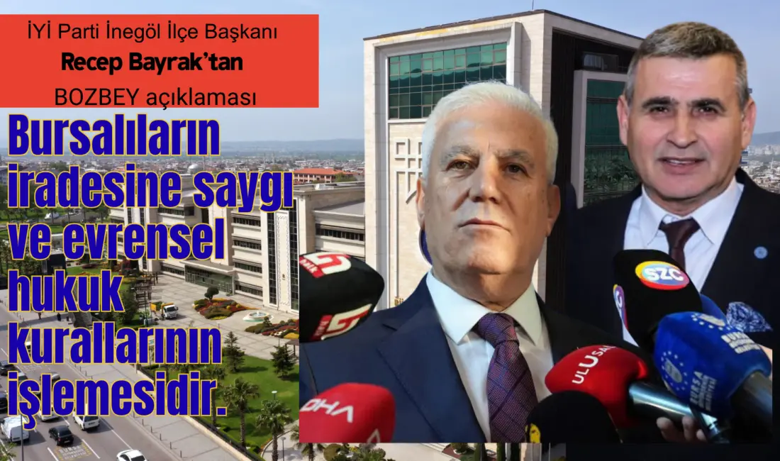 İYİ Parti İnegöl İlçe Başkanı Recep Bayrak, Bursa Büyükşehir Belediye
