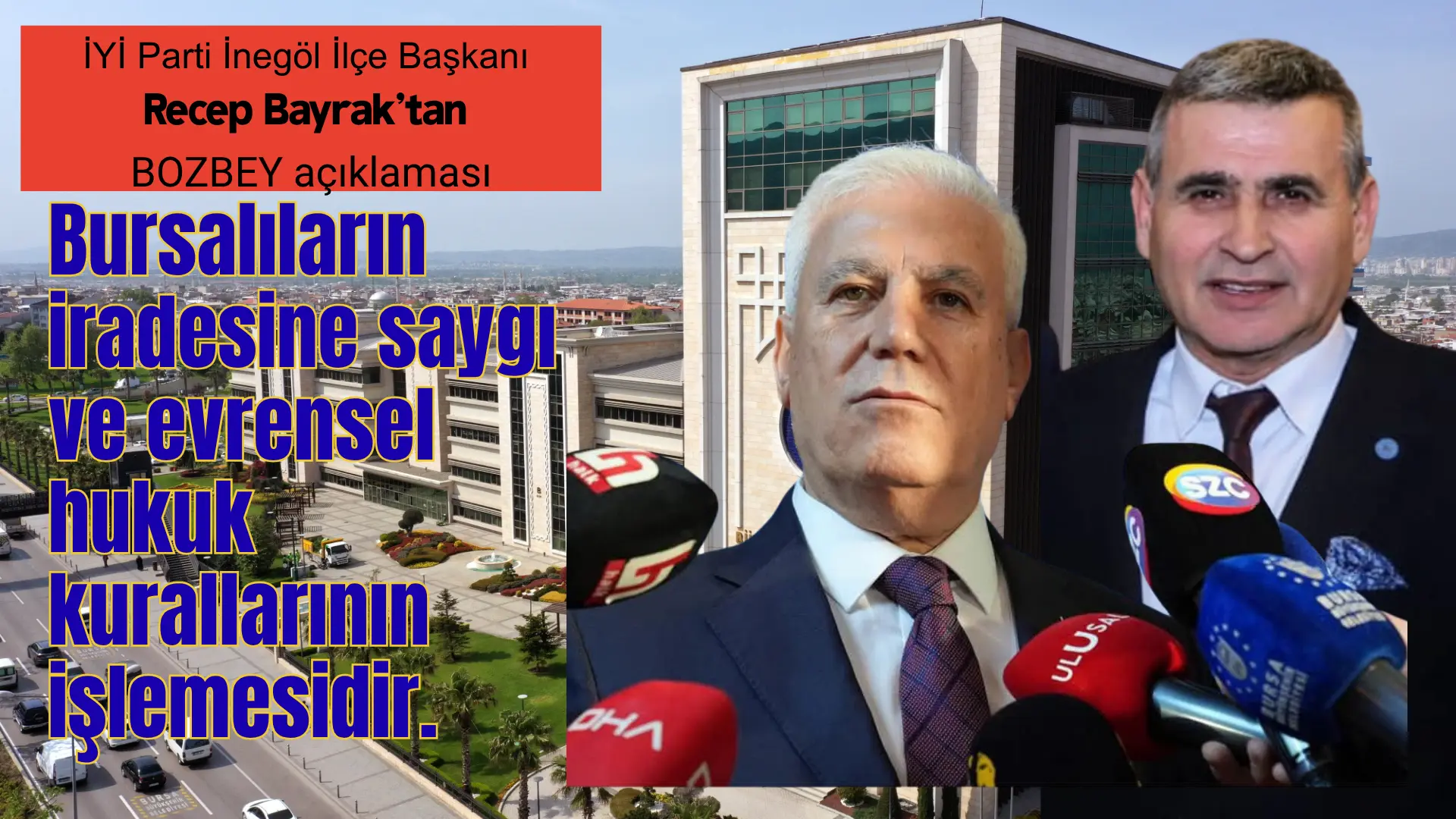 İYİ Parti İnegöl İlçe Başkanı Recep Bayrak, Bursa Büyükşehir Belediye