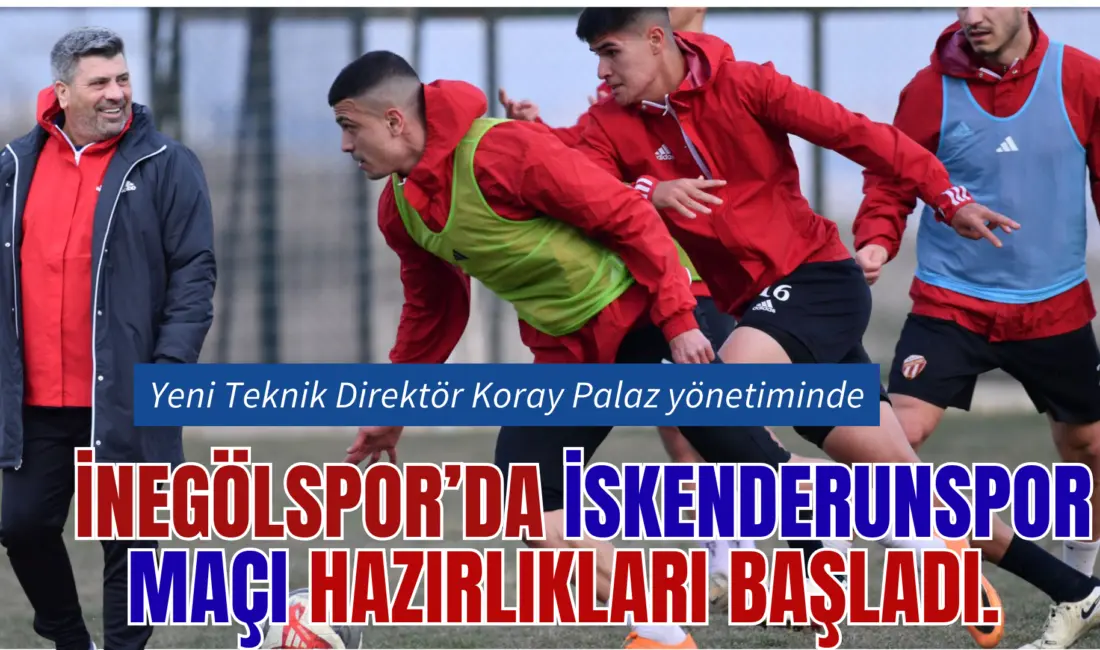 Sultansu İnegölspor’Salı günü deplasmanda karşılaşacağı İskenderunspor, maçı hazırlıklarına Teknik Direktör