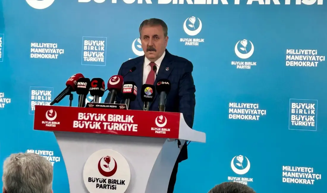 Büyük Birlik Partisi (BBP) Genel Başkanı Mustafa Destici, “Unutulmamalıdır ki