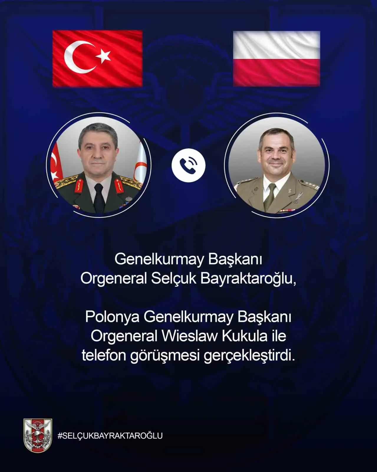 Genelkurmay Başkanı Orgeneral Selçuk Bayraktaroğlu, Polonya Genelkurmay Başkanı Orgeneral Wieslaw