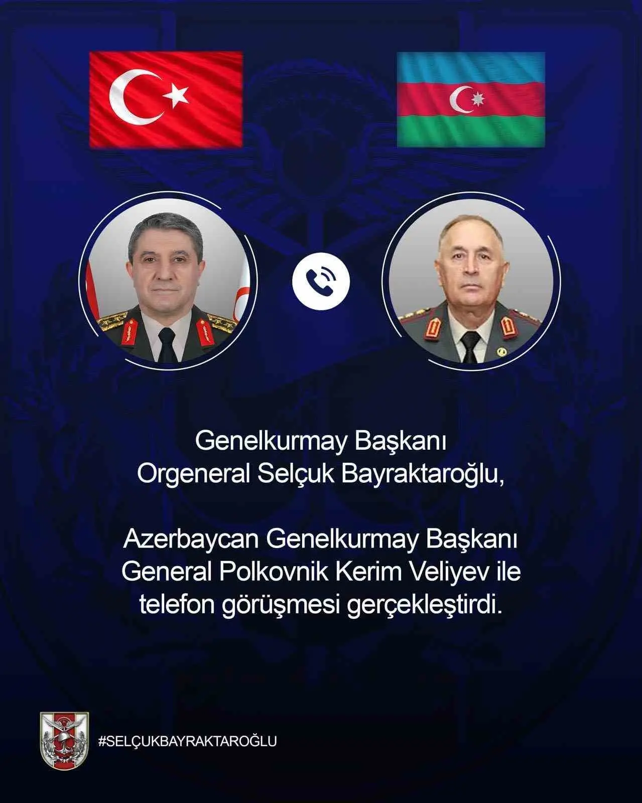 Genelkurmay Başkanı Orgeneral Selçuk Bayraktaroğlu, Azerbaycan Genelkurmay Başkanı General Polkovnik