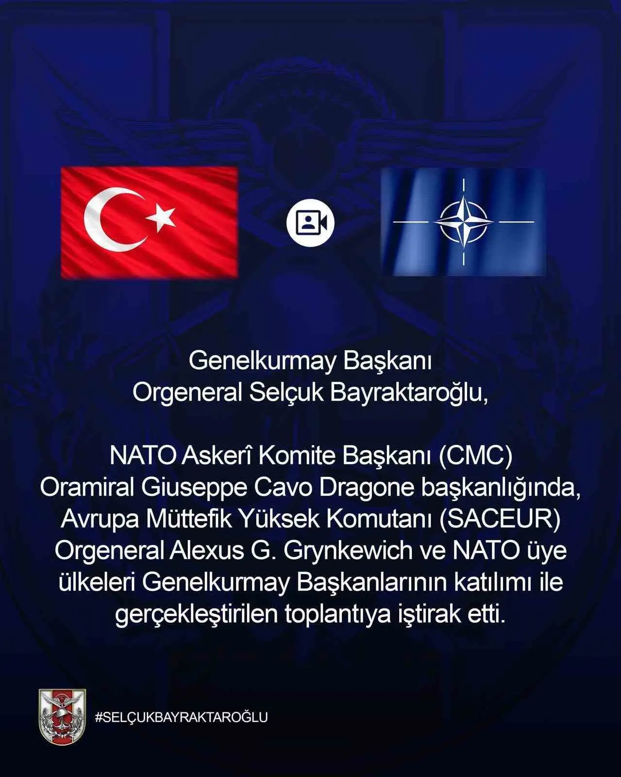 Genelkurmay Başkanı Orgeneral Selçuk Bayraktaroğlu, NATO üye ülkeleri genelkurmay başkanlarının