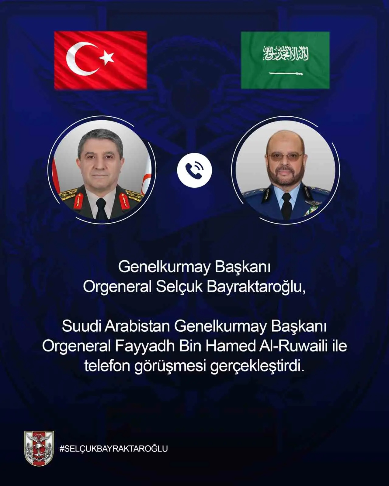 Genelkurmay Başkanı Orgeneral Selçuk Bayraktaroğlu, Suudi Arabistan Genelkurmay Başkanı Orgeneral