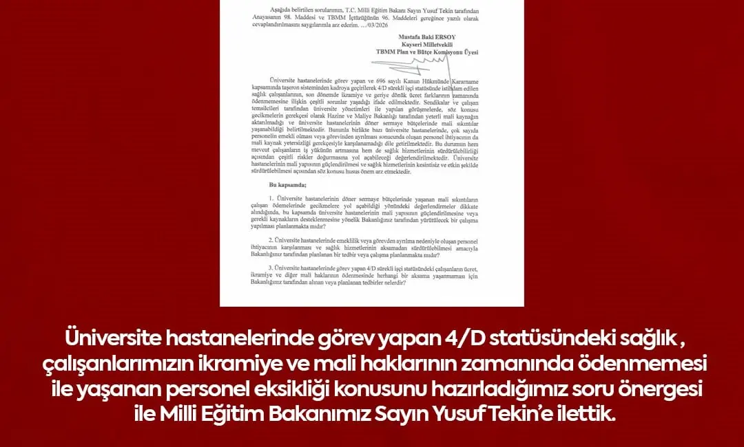 Milliyetçi Hareket Partisi (MHP) Kayseri Milletvekili Baki Ersoy, üniversite hastanelerinde
