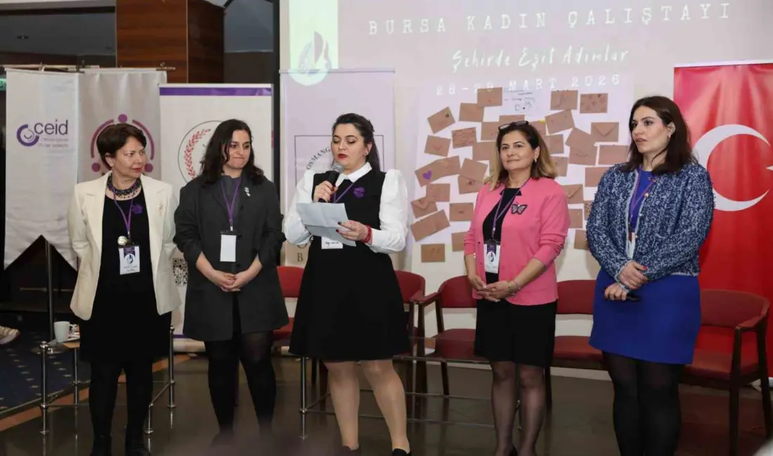 Osmangazi Belediyesi’nin ev sahipliğinde düzenlenen “Bursa Kadın Çalıştayı: Şehirde Eşit