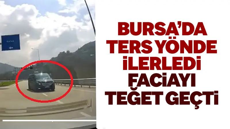 Bursa Orhaneli karayolunda ters yönden gelen minibüs, seyir halindeki bir