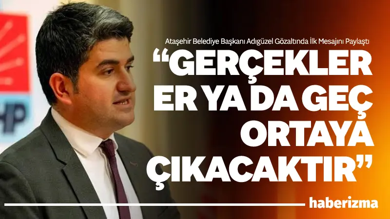 Ataşehir Belediye Başkanı Onursal Adıgüzel, gözaltına alınmasının ardından sosyal medya