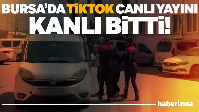 Bursa’da sosyal medyada canlı yayın sırasında yaşanan tartışma bıçaklı kavgaya