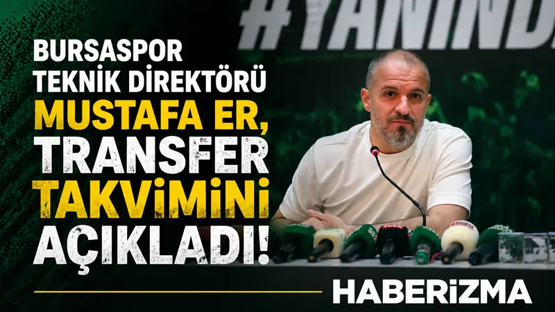 Bursaspor Teknik Direktörü Mustafa Er, düzenlediği basın toplantısında yeni sezon