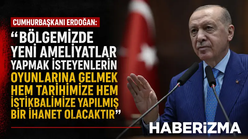 Cumhurbaşkanı Recep Tayyip Erdoğan, “Bölgemizde yeni ameliyatlar yapmak isteyenlerin oyunlarına
