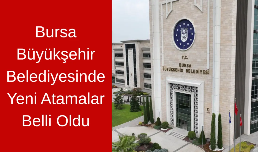 Bursa Büyükşehir Belediyesinde bugün daire başkanlıklarına değişiklikler oldu. Yapılan değişikliklere