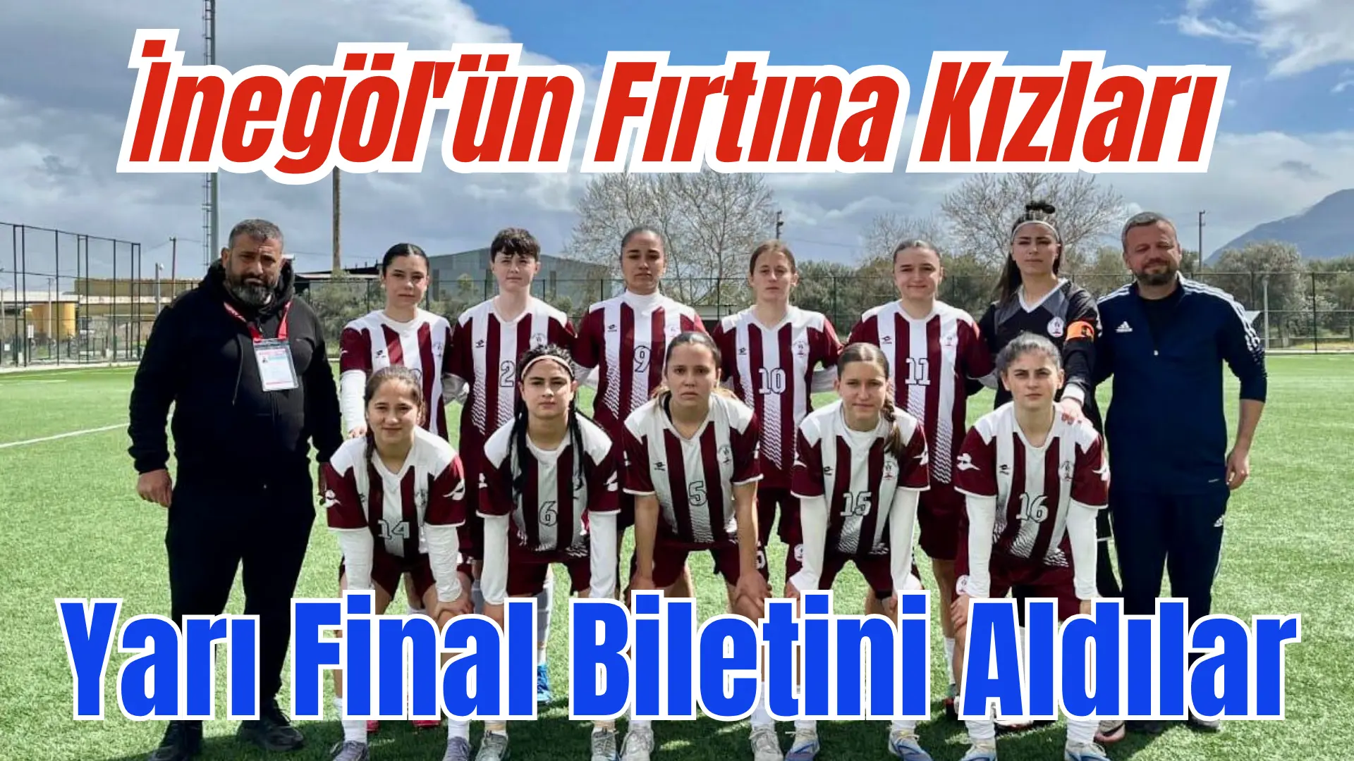 Manisa’da düzenlenen Okul Sporları Futbol Genç Kızlar A Bölge Şampiyonası’nda