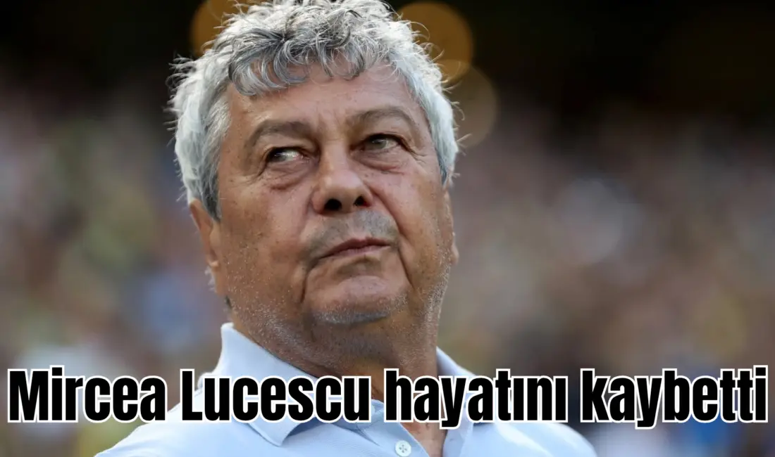 Rumen teknik direktör Mircea Lucescu, 80 yaşında hayatını kaybetti. Lucescu,