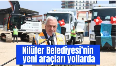 Araç filosunu güçlendiren Nilüfer Belediyesi, 4 iş makinesi ve 6