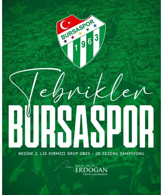 Cumhurbaşkanı Recep Tayyip Erdoğan, TFF 1’inci Lig’e yükselen Bursaspor’u tebrik