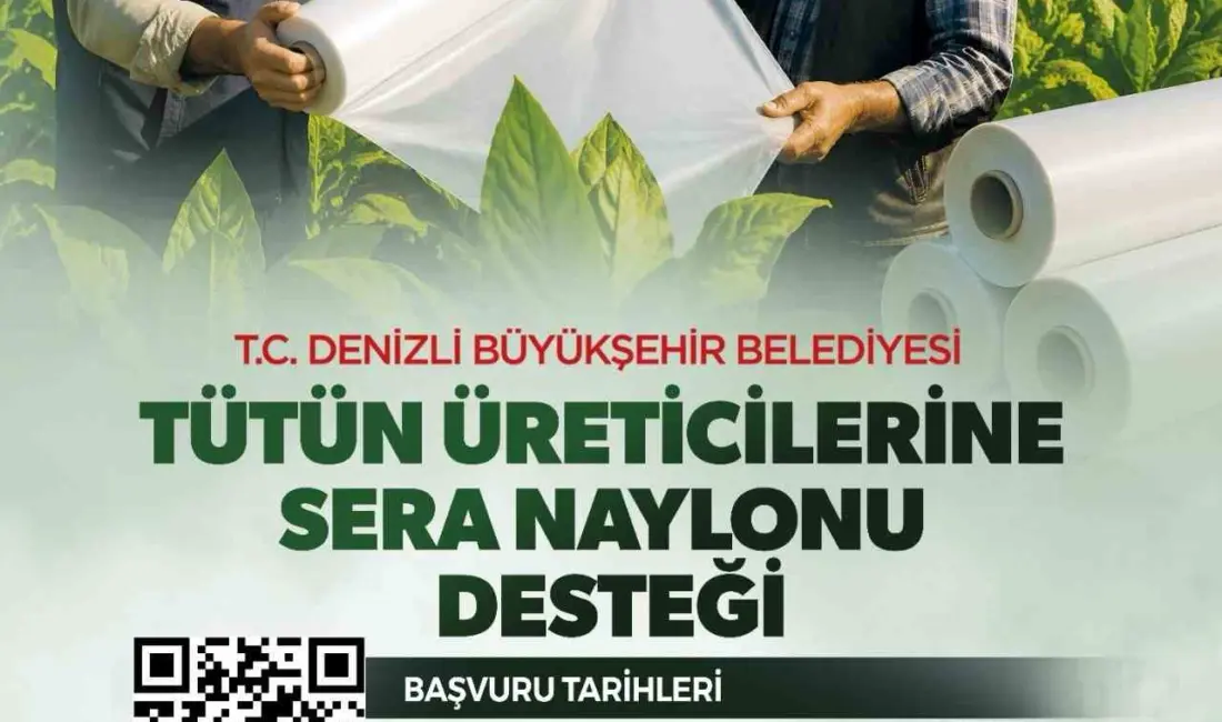 Denizli Büyükşehir Belediyesi, kırsal kalkınmayı destekleme vizyonu kapsamında tütün üreticilerinin