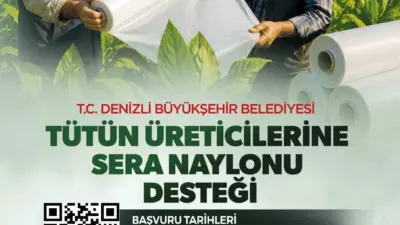 Denizli Büyükşehir Belediyesi, kırsal kalkınmayı destekleme vizyonu kapsamında tütün üreticilerinin