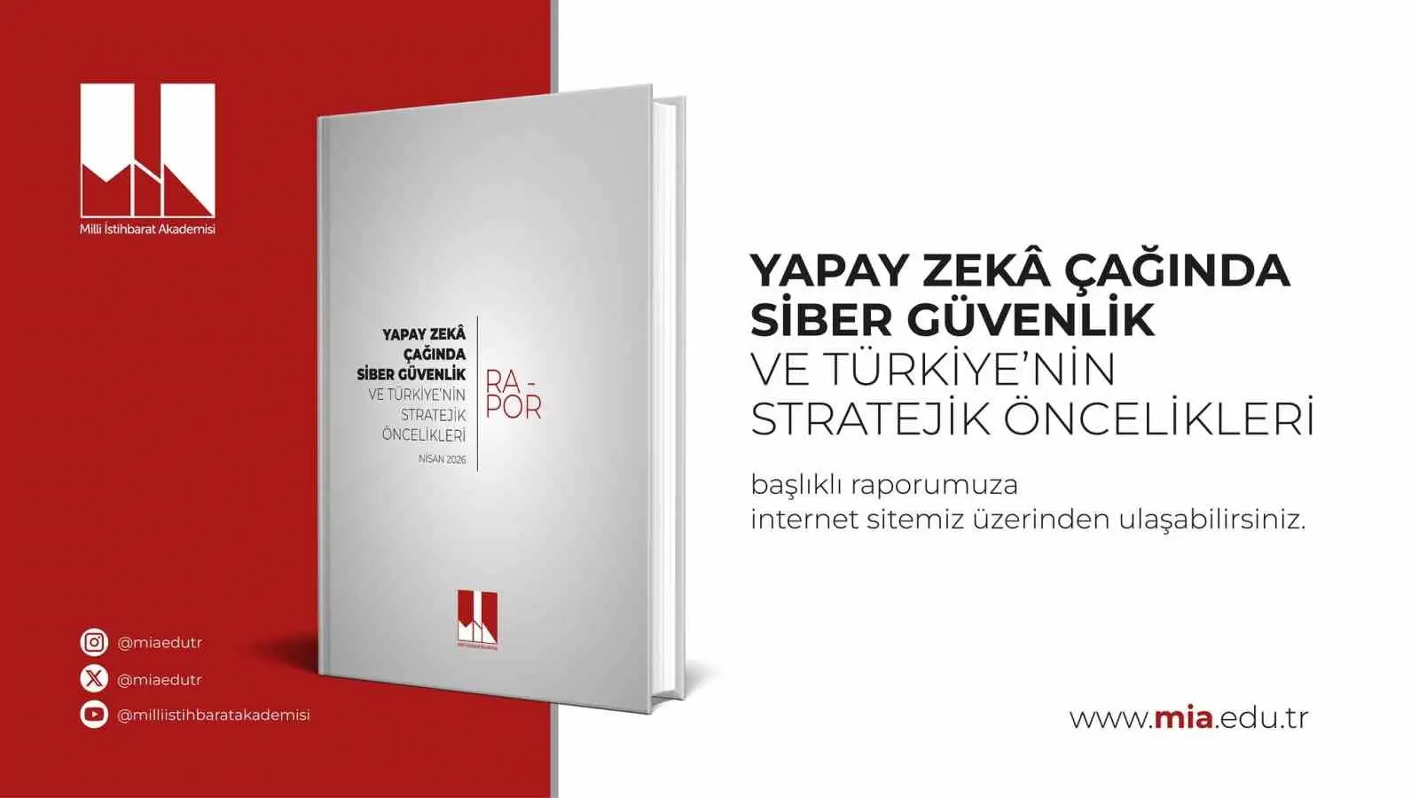 Milli İstihbarat Akademisi (MİA) tarafından hazırlanan raporda yapay zekanın yeni
