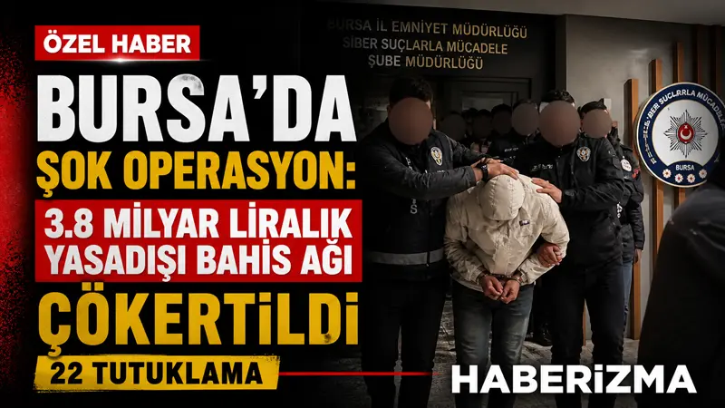 Bursa’da yasadışı bahis şebekesine yönelik dev operasyonda 31 şüpheli yakalandı,
