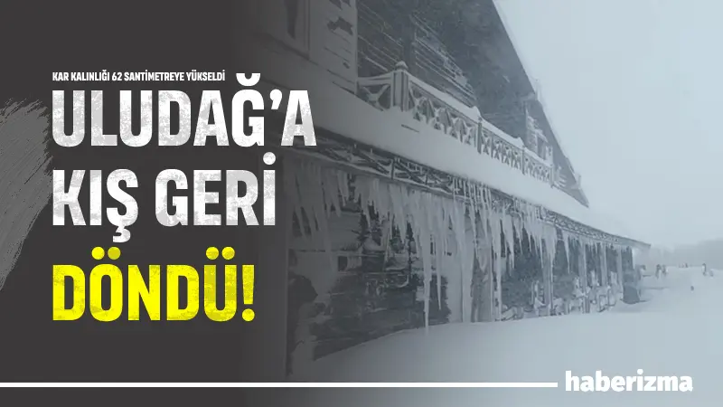 Türkiye’nin önemli doğa ve kış turizm merkezlerinden biri olan Uludağ’da