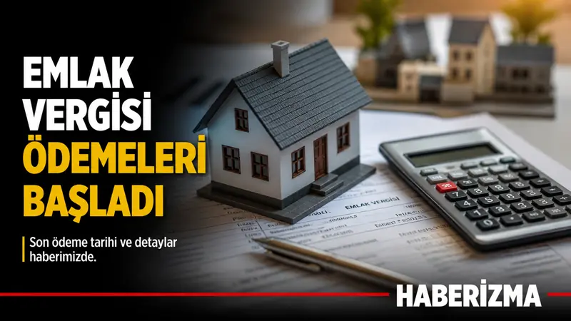 2026 yılı emlak vergisi ödemeleri iki taksit halinde yapılacak: İlk