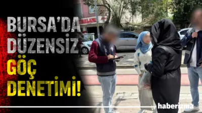 Bursa’da polis ekiplerince düzensiz göçle mücadele kapsamında gerçekleştirilen huzur uygulamasında