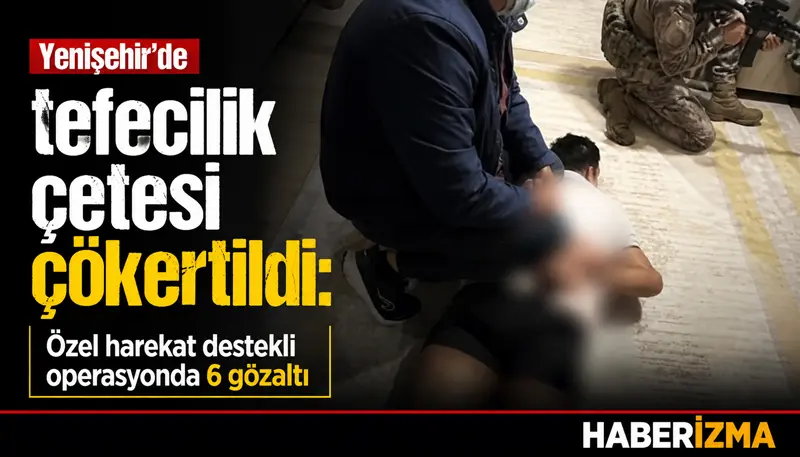 Bursa’nın Yenişehir ilçesinde tefecilik ve yağma suçlarına yönelik düzenlenen nefes