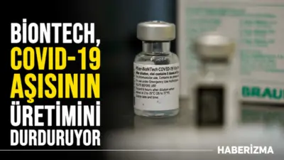 Biyoteknoloji firması BioNTech, Covid-19 aşısının üretimini tamamen sonlandırarak, aşıların üretimini