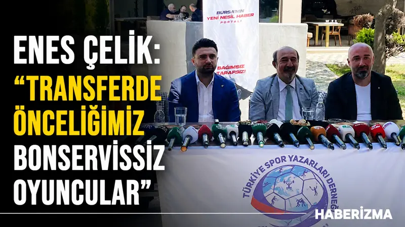 Bursaspor Başkanı Enes Çelik, takımın başarısında sadece futbolcuların ve teknik