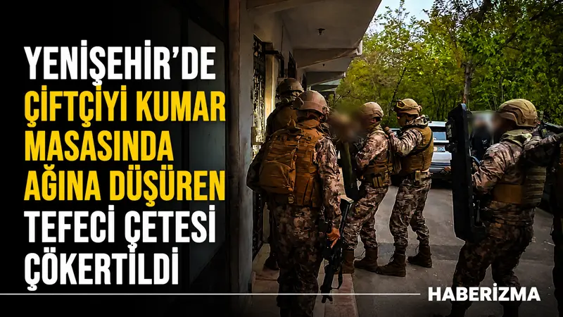Bursa’nın Yenişehir ilçesi merkezli yürütülen tefecilik ve yağma soruşturmasında, çiftçileri