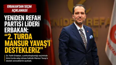 Yeniden Refah Partisi Genel Başkanı Fatih Erbakan, cumhurbaşkanlığı seçimlerinde partisinin