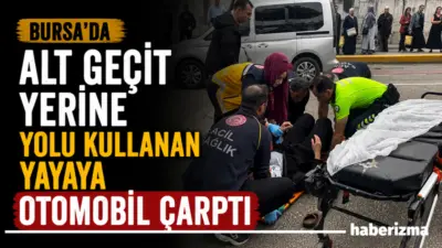 Bursa’da alt geçit yerine yoldan karşıya geçmeye çalışan yaya, otomobilin