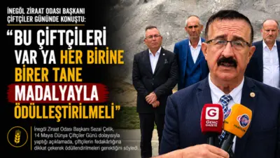 14 Mayıs Dünya Çiftçiler Günü’nde İnegöl Ziraat Odası Başkanı Sezai