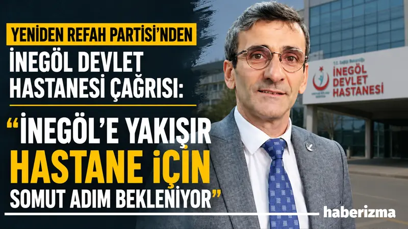 Yeniden Refah Partisi İnegöl İlçe Başkanı Ahmet Aydın, İnegöl Devlet