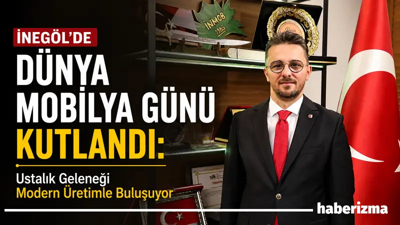 İnegöl Marangozlar ve Mobilyacılar Odası Başkanı Yasin Altuntepe, 15 Mayıs