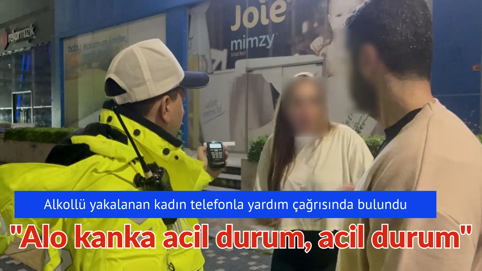 Bursa’da denetime takılan alkollü kadın sürücü ile polis arasındaki ilginç