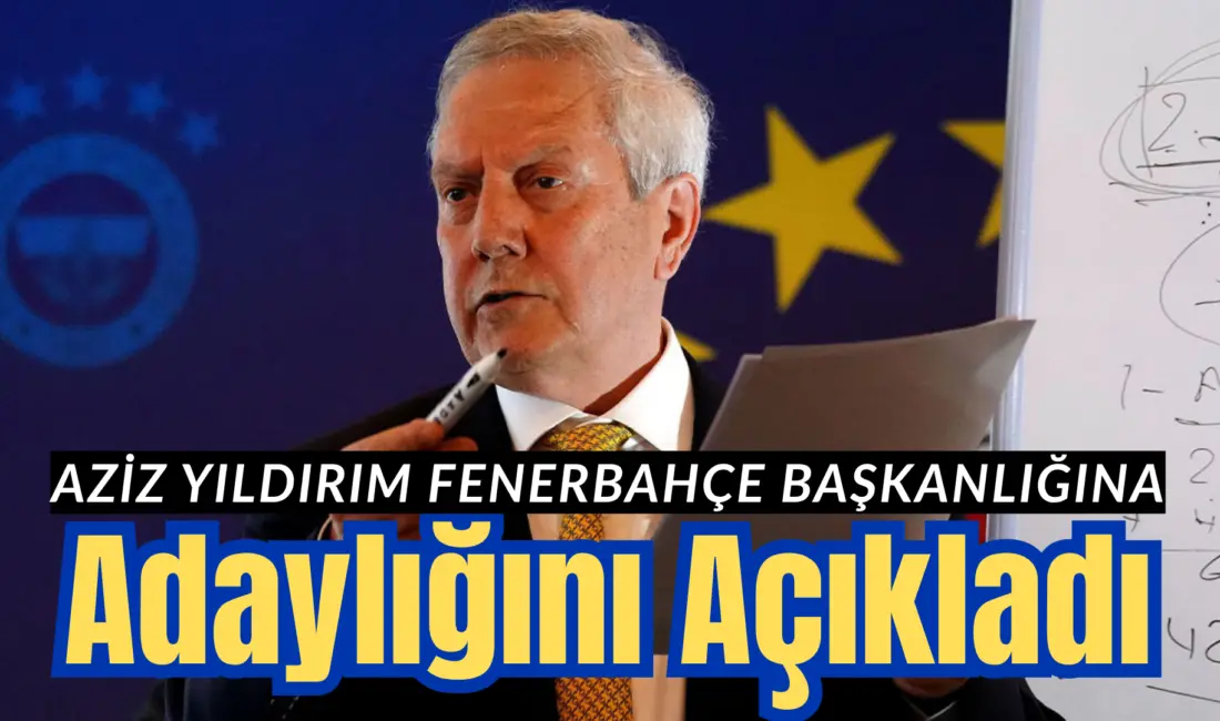 Eski Fenerbahçe Başkanı Aziz Yıldırım, 6-7 Haziran tarihlerinde gerçekleştirilecek Fenerbahçe