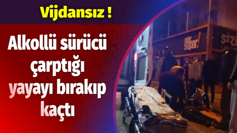 Bursa’da alkollü bir sürücünün çarptığı yaya ağır yaralandı. Kazanın ardından