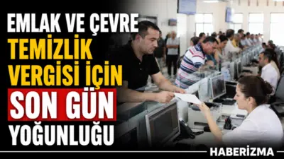 1 Haziran’da emlak ve çevre temizlik vergisinin ilk taksit ödeme