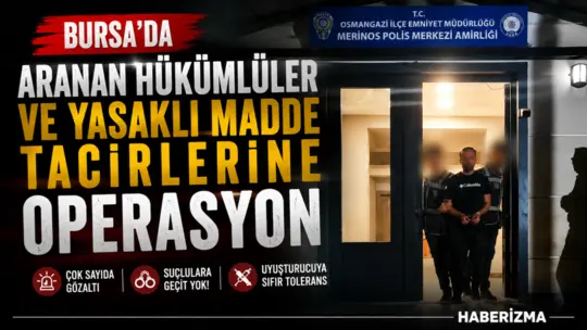 Bursa’nın Osmangazi ilçesinde polis ekiplerince gerçekleştirilen çalışmalarda, haklarında kesinleşmiş hapis