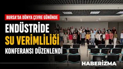5 Haziran Dünya Çevre Günü kapsamında Bursa’da gerçekleştirilen “Endüstride Su