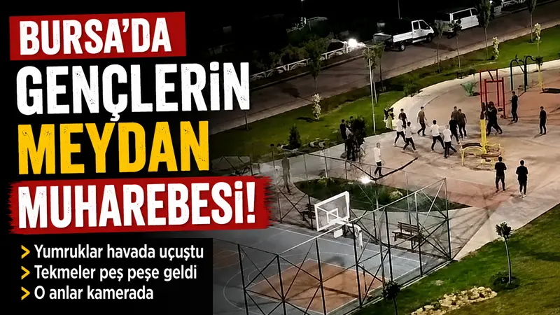 Bursa’da iki grup genç arasında çıkan kavga, adeta meydan muharebesine
