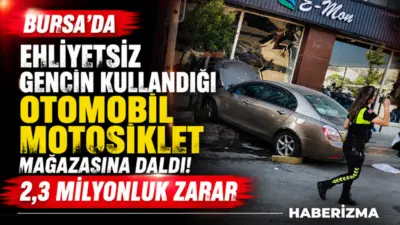 Bursa’da ehliyetsiz olduğu öne sürülen gencin babasına ait otomobili izinsiz