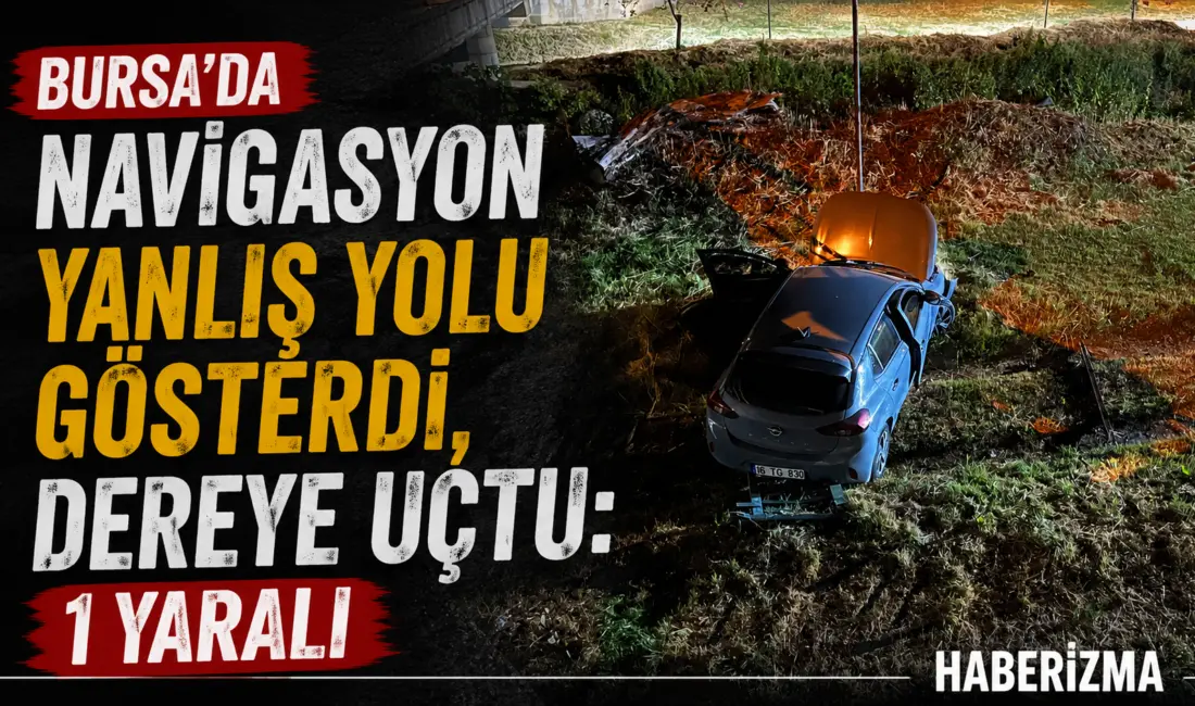 Bursa’da iddiaya göre navigasyonun yanlış göstermesi sonucu direksiyon hakimiyetini kaybeden