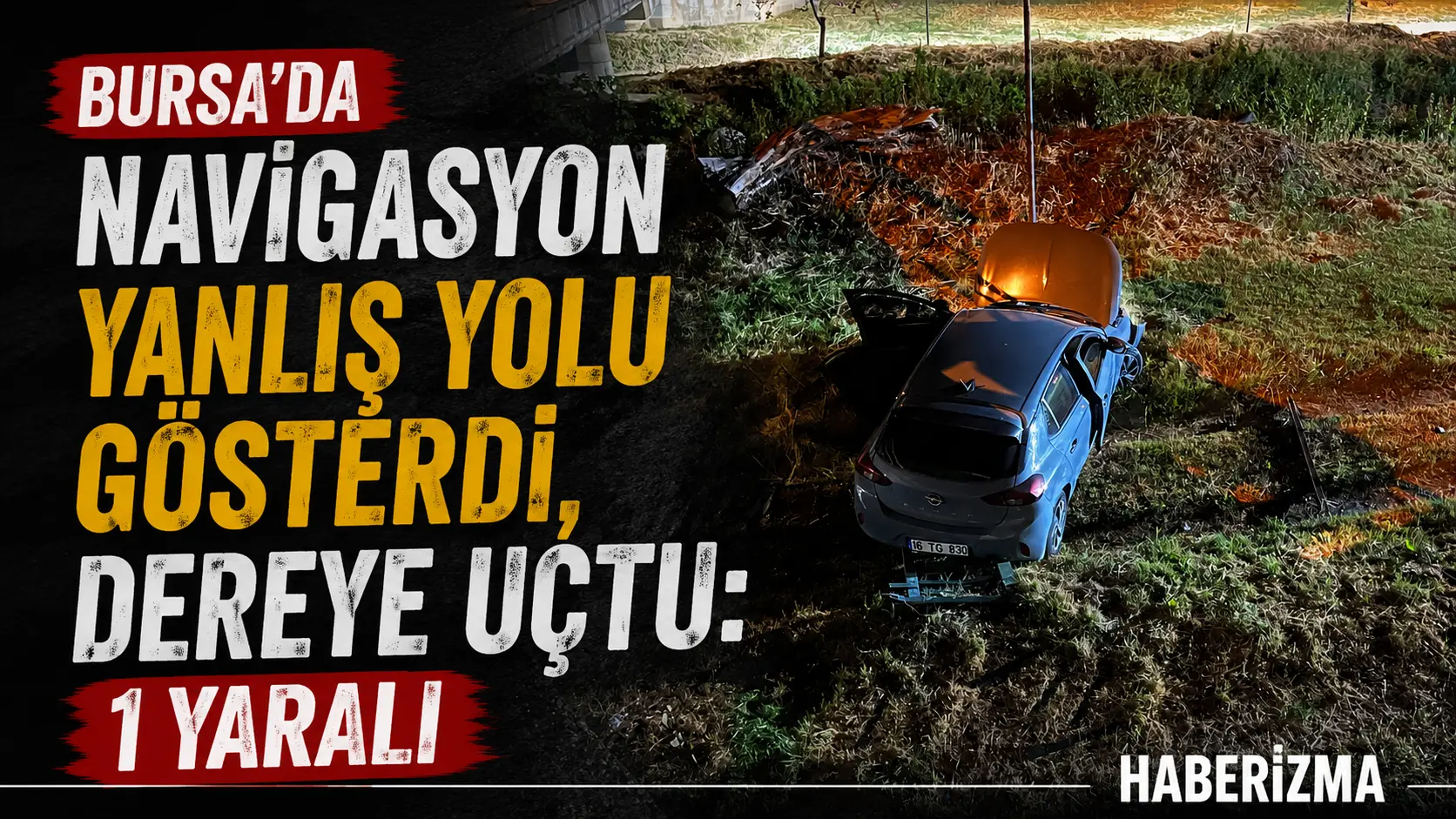 Bursa’da iddiaya göre navigasyonun yanlış göstermesi sonucu direksiyon hakimiyetini kaybeden