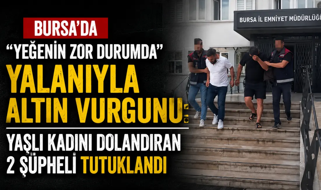 Bursa’da telefon dolandırıcılarının hedefi olan 73 yaşındaki kadın, kendisini yeğeni