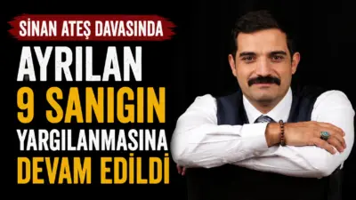 Eski Ülkü Ocakları Genel Başkanı Sinan Ateş cinayeti davasında, ana